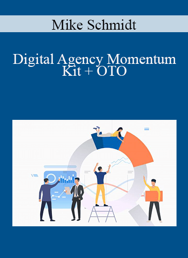 Mike Schmidt - Digital Agency Momentum Kit + OTO