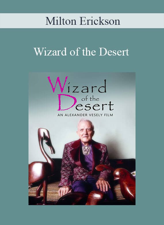 [Download Now] Milton Erickson - Wizard of the Desert