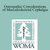 Mitchell Hiserote - Osteopathic Considerations of Musculoskeletal Cephalgia