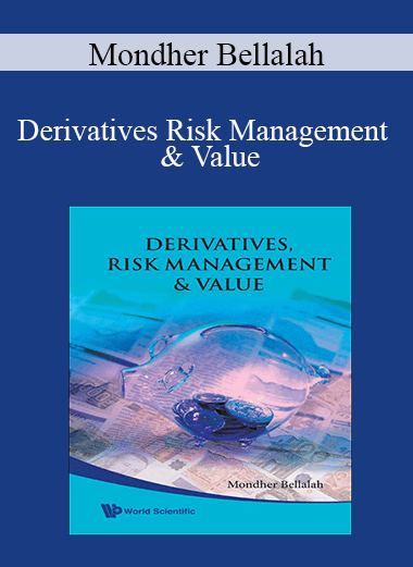 Mondher Bellalah - Derivatives Risk Management & Value