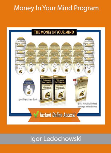 Money In Your Mind Program - Igor Ledochowski