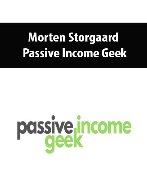 [Download Now] Morten Storgaard - Passive Income Geek (Copy)