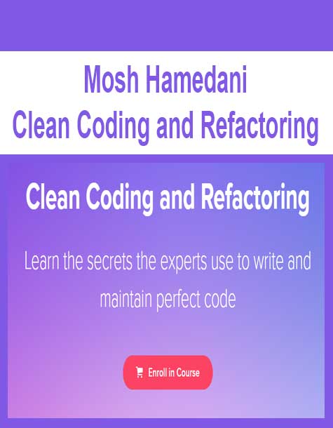 [Download Now] Mosh Hamedani - Clean Coding and Refactoring
