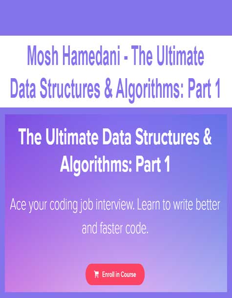 [Download Now] Mosh Hamedani - The Ultimate Data Structures & Algorithms: Part 1