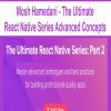 [Download Now] Mosh Hamedani - The Ultimate React Native Series Advanced Concepts