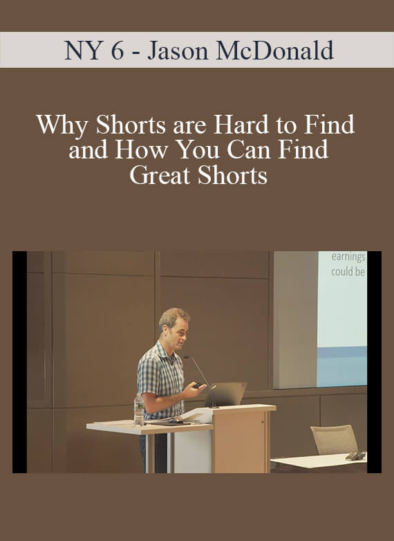 NY 6 – Jason McDonald – Why Shorts are Hard to Find and How You Can Find Great Shorts