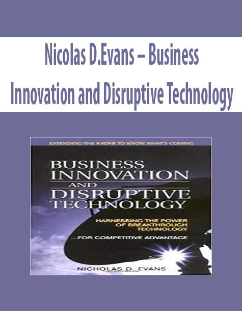 Nicolas D.Evans – Business Innovation and Disruptive Technology