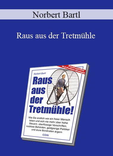 Norbert Bartl - Raus aus der Tretmühle