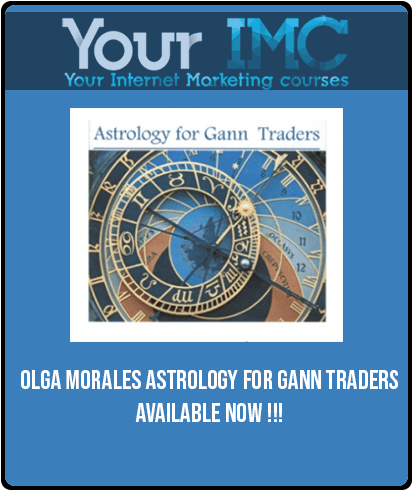 [Download Now] Olga Morales – Astrology for Gann Traders – Available Now