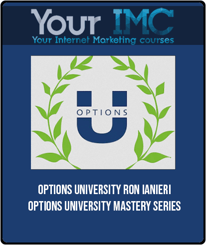 [Download Now] Options University – Ron Ianieri – Options University Mastery Series