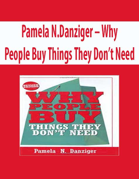 Pamela N.Danziger – Why People Buy Things They Don’t Need