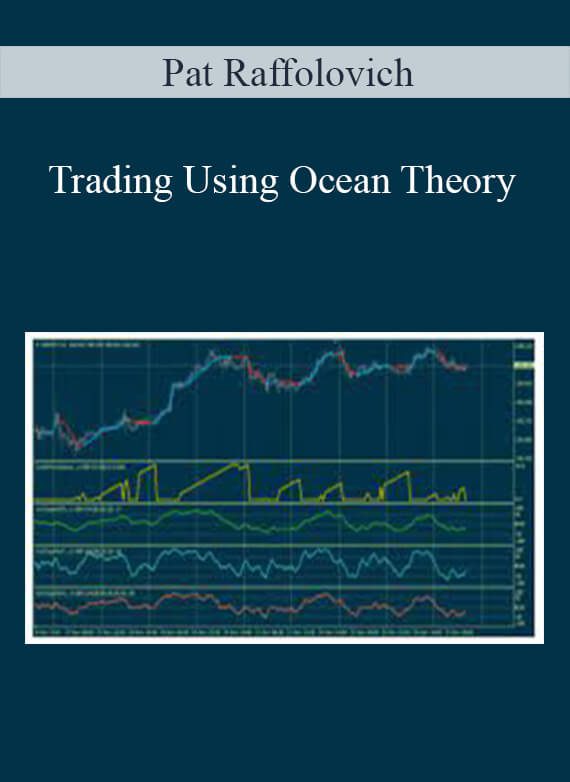[Download Now] Pat Raffolovich – Trading Using Ocean Theory