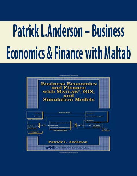 Patrick L.Anderson – Business Economics & Finance with Maltab