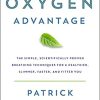 [Download Now] Patrick McKeown – The Oxygen Advantage The Simple Scientifically Proven Breathing Techniques for a Healthier Slimmer Faster and Fitter You