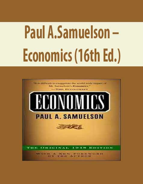 Paul A.Samuelson – Economics (16th Ed.)