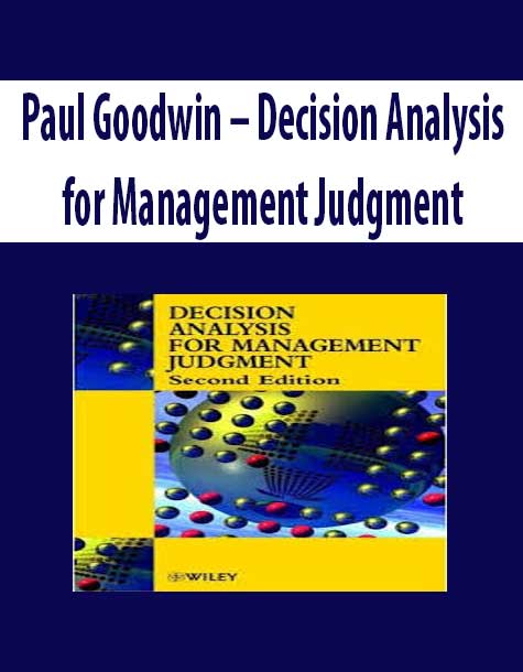 Paul Goodwin – Decision Analysis for Management Judgment