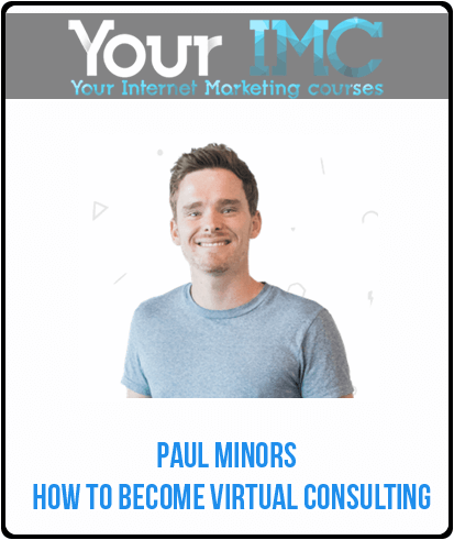 [Download Now] Paul Minors - How To Become Virtual Consulting