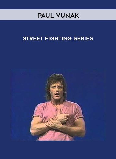 Street Fighting Series - Paul Vunak
