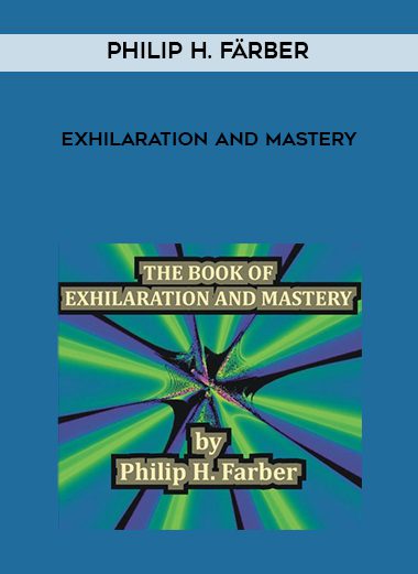 Philip H. Färber – Exhilaration and Mastery