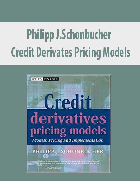 Philipp J.Schonbucher – Credit Derivates Pricing Models