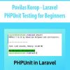 [Download Now] Povilas Korop – Laravel: PHPUnit Testing for Beginners