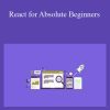 React for Absolute Beginners