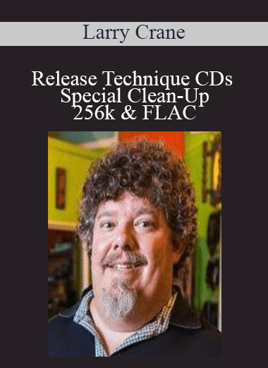 Release Technique CDs - Special Clean-Up - 256k & FLAC - Larry Crane