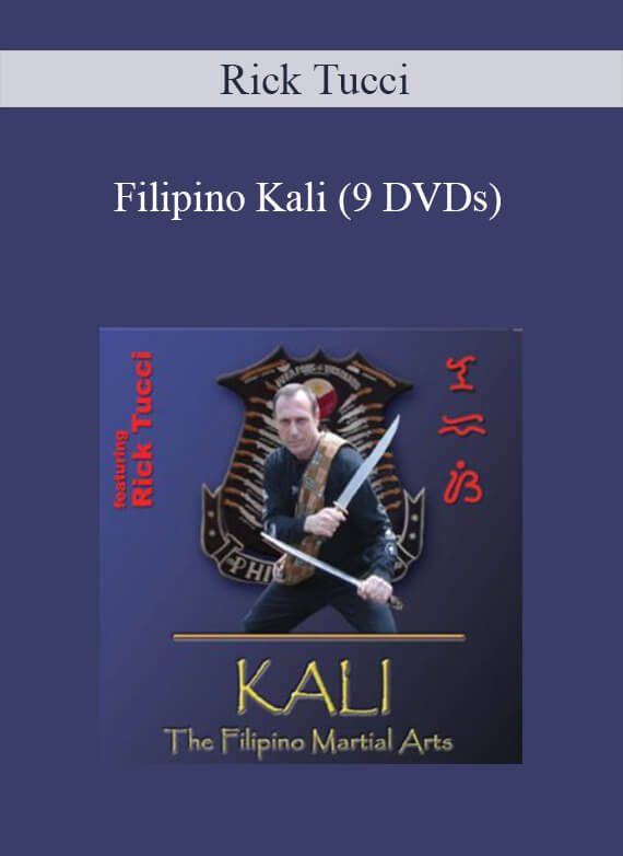 [Download Now] Rick Tucci - Filipino Kali (9 DVDs)