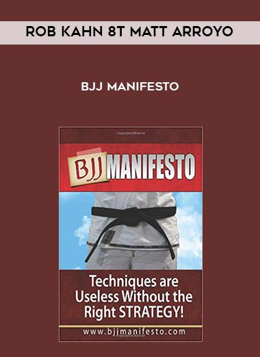 Rob Kahn 8t Matt Arroyo – BJJ Manifesto