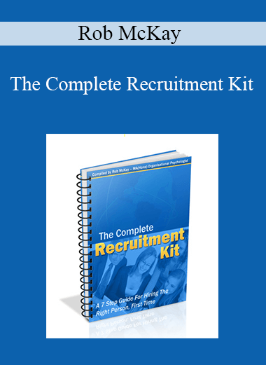 Rob McKay - The Complete Recruitment Kit