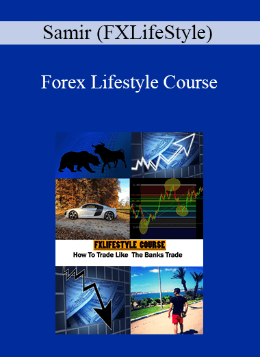 Samir (FXLifeStyle) - Forex Lifestyle Course