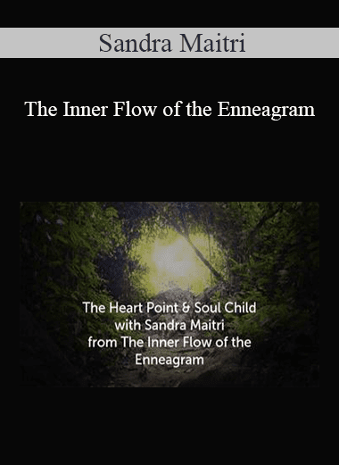 Sandra Maitri - The Inner Flow of the Enneagram