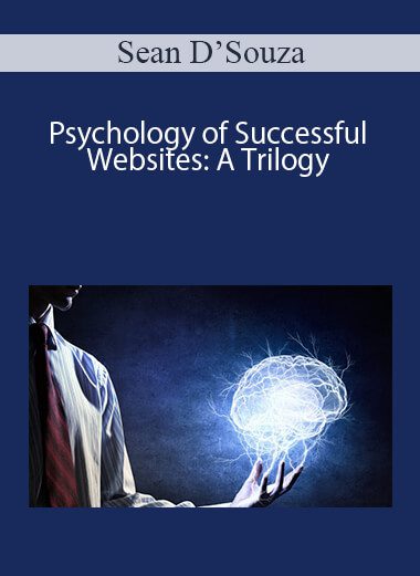 Sean D’Souza - Psychology of Successful Websites: A Trilogy