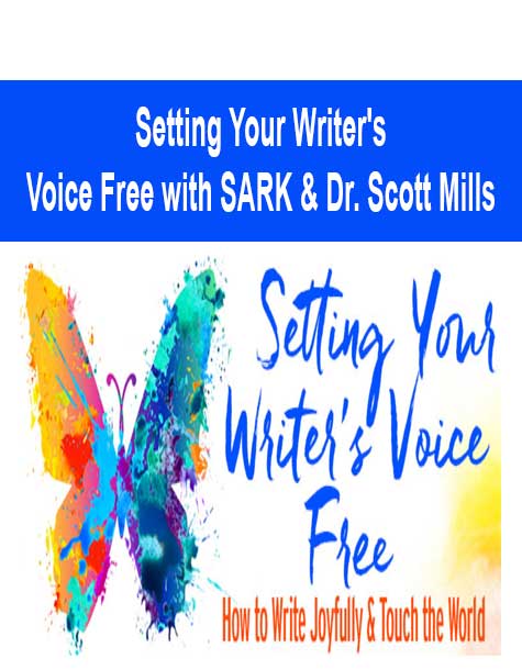 [Download Now] Setting Your Writer's Voice Free with SARK & Dr. Scott Mills