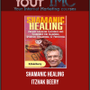 [Download Now] Shamanic Healing - Itzhak Beery