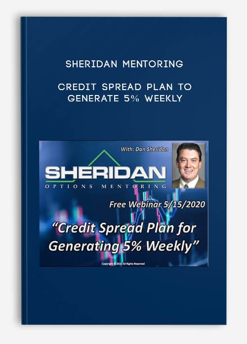 [Download Now] Sheridan Mentoring - Credit Spread Plan to Generate 5% Weekly