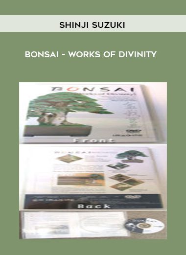 Bonsai - Works of Divinity - Shinji Suzuki
