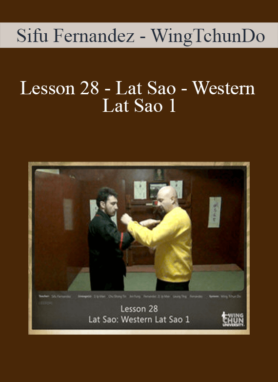[Download Now] Sifu Fernandez - WingTchunDo - Lesson 28 - Lat Sao - Western Lat Sao 1