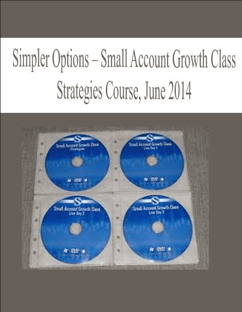 [Download Now] Simpler Options – Small Account Growth Class – Strategies Course