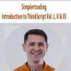 [Download Now] Simplertrading – Introduction to ThinkScript Vol. I