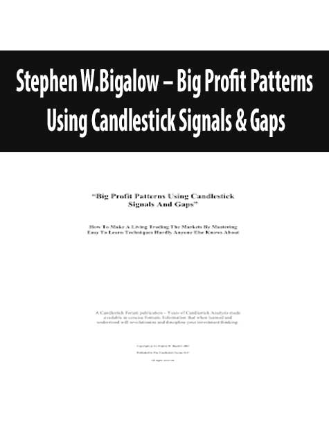 Stephen W.Bigalow – Big Profit Patterns Using Candlestick Signals & Gaps