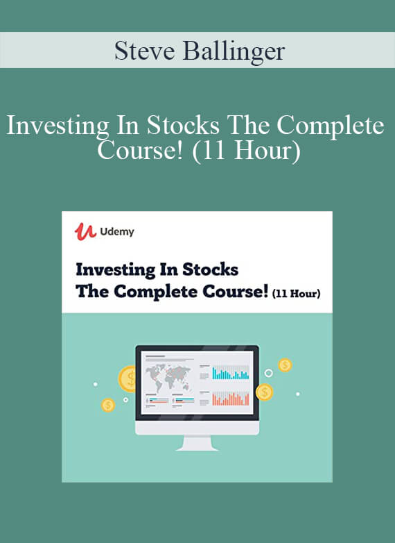 [Download Now] Steve Ballinger - Investing In Stocks The Complete Course! (11 Hour)