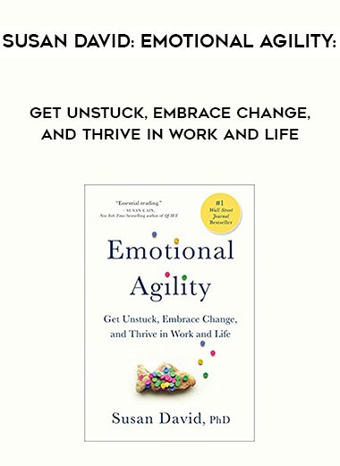 Susan David: Emotional Agility: Get Unstuck