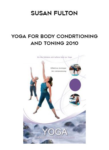 Susan Fulton – Yoga For Body Condrtioning And Toning 2010