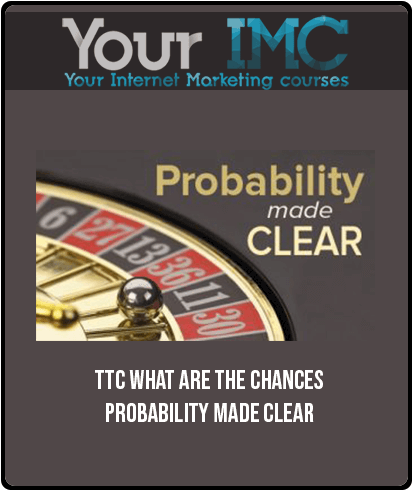 TTC – What Are The Chances – Probability Made Clear