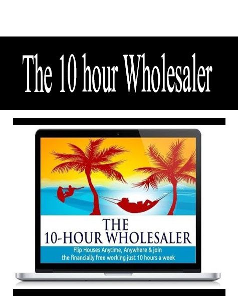 [Download Now] The 10 hour wholesaler