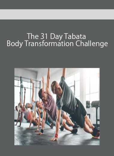 The 31 Day Tabata Body Transformation Challenge