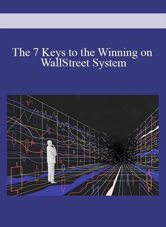 The 7 Keys to the Winning on WallStreet System