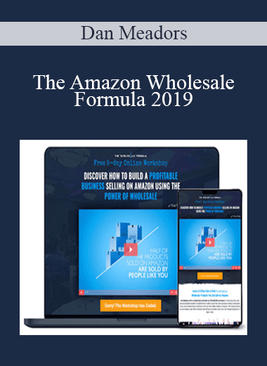 The Amazon Wholesale Formula 2019 - Dan Meadors