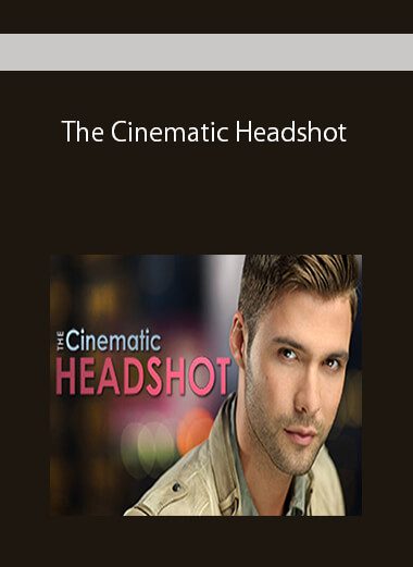 The Cinematic Headshot
